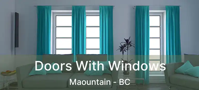  Doors With Windows Maountain - BC
