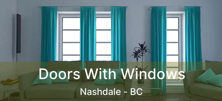  Doors With Windows Nashdale - BC