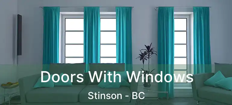  Doors With Windows Stinson - BC
