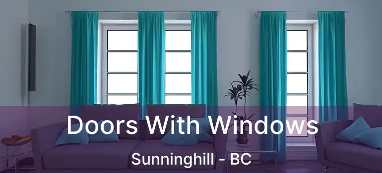  Doors With Windows Sunninghill - BC