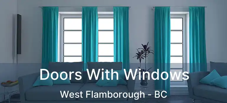  Doors With Windows West Flamborough - BC