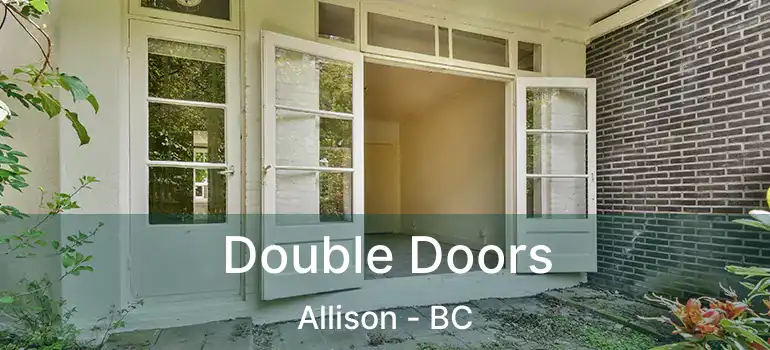  Double Doors Allison - BC