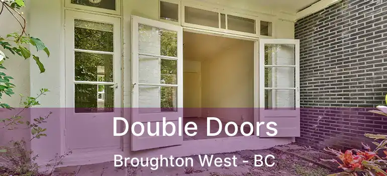  Double Doors Broughton West - BC
