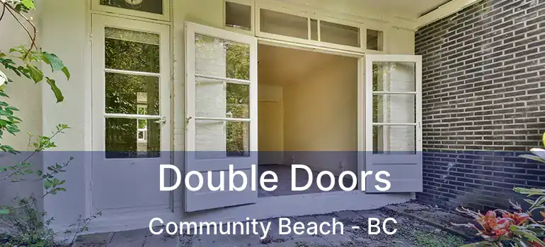  Double Doors Community Beach - BC