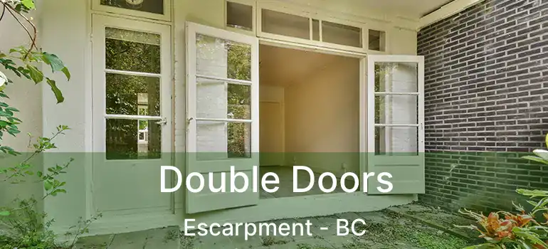  Double Doors Escarpment - BC