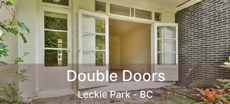  Double Doors Leckie Park - BC
