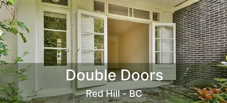  Double Doors Red Hill - BC