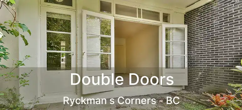  Double Doors Ryckman s Corners - BC