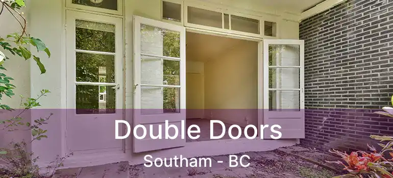  Double Doors Southam - BC
