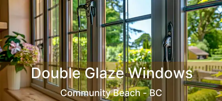  Double Glaze Windows Community Beach - BC