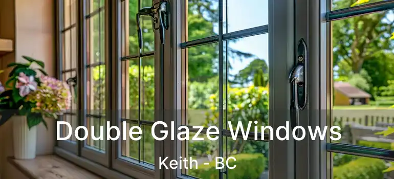  Double Glaze Windows Keith - BC