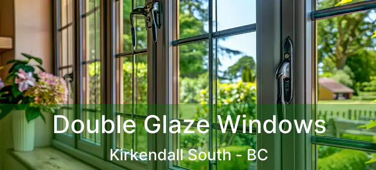 Double Glaze Windows Kirkendall South - BC