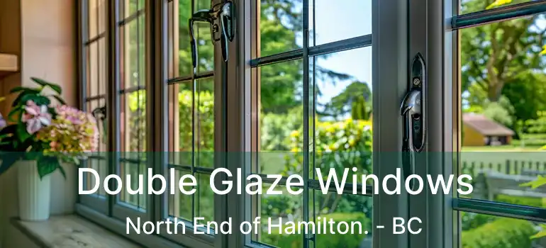  Double Glaze Windows North End of Hamilton. - BC