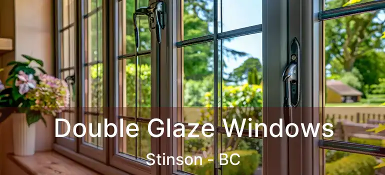  Double Glaze Windows Stinson - BC