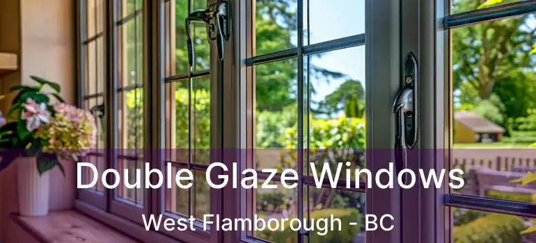  Double Glaze Windows West Flamborough - BC