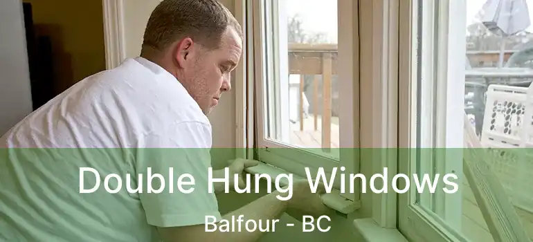 Double Hung Windows Balfour - BC