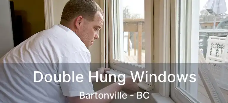 Double Hung Windows Bartonville - BC