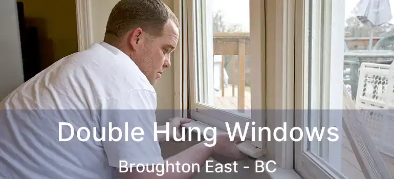  Double Hung Windows Broughton East - BC