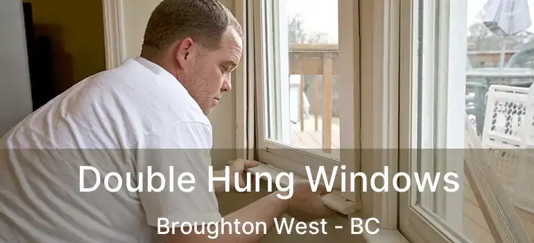  Double Hung Windows Broughton West - BC