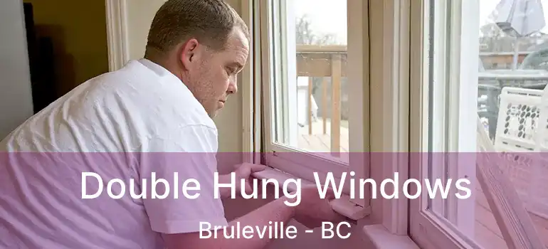  Double Hung Windows Bruleville - BC