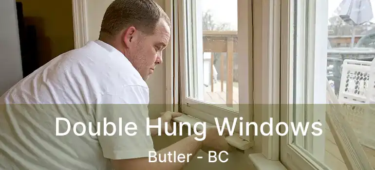  Double Hung Windows Butler - BC