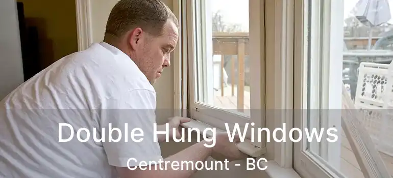  Double Hung Windows Centremount - BC