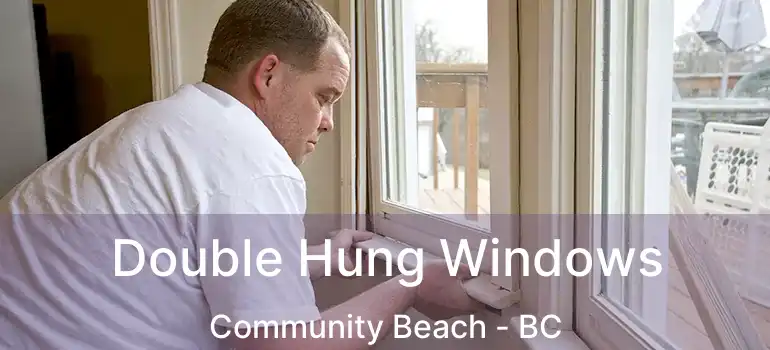  Double Hung Windows Community Beach - BC