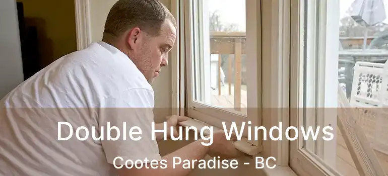  Double Hung Windows Cootes Paradise - BC