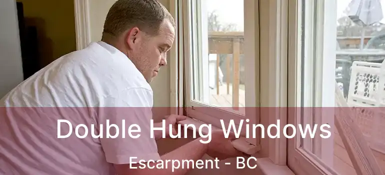  Double Hung Windows Escarpment - BC