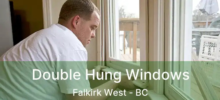  Double Hung Windows Falkirk West - BC