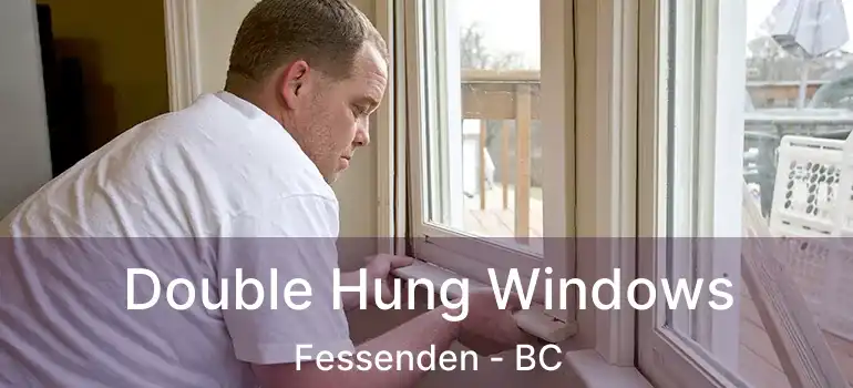  Double Hung Windows Fessenden - BC