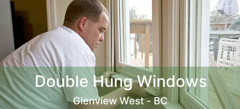  Double Hung Windows Glenview West - BC