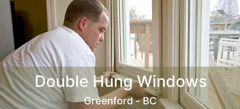  Double Hung Windows Greenford - BC