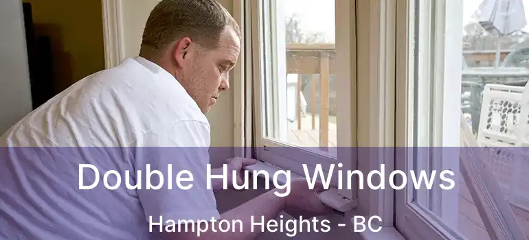  Double Hung Windows Hampton Heights - BC