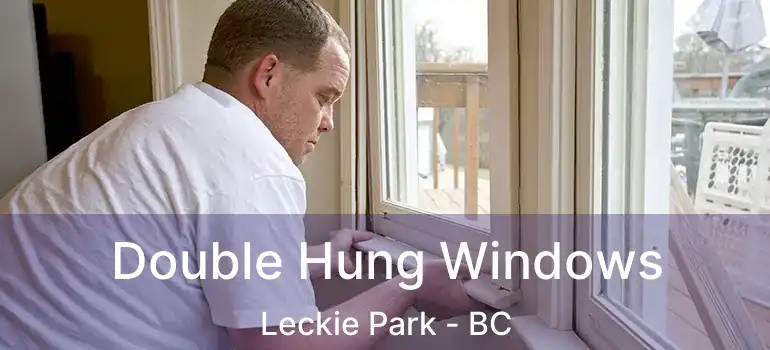  Double Hung Windows Leckie Park - BC