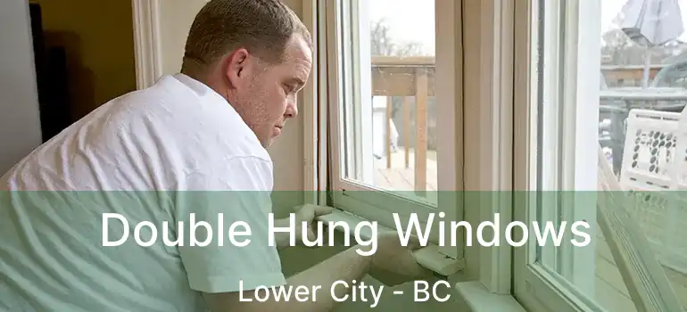  Double Hung Windows Lower City - BC