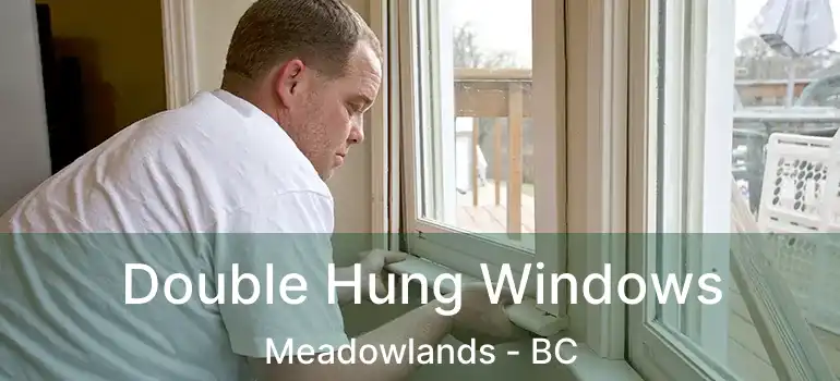  Double Hung Windows Meadowlands - BC
