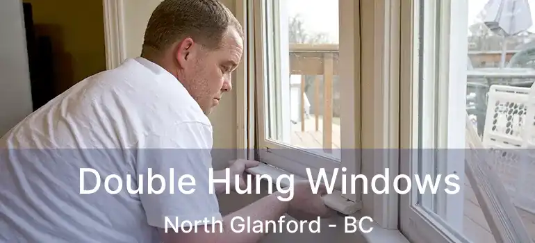  Double Hung Windows North Glanford - BC