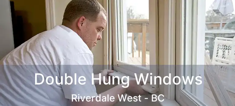  Double Hung Windows Riverdale West - BC