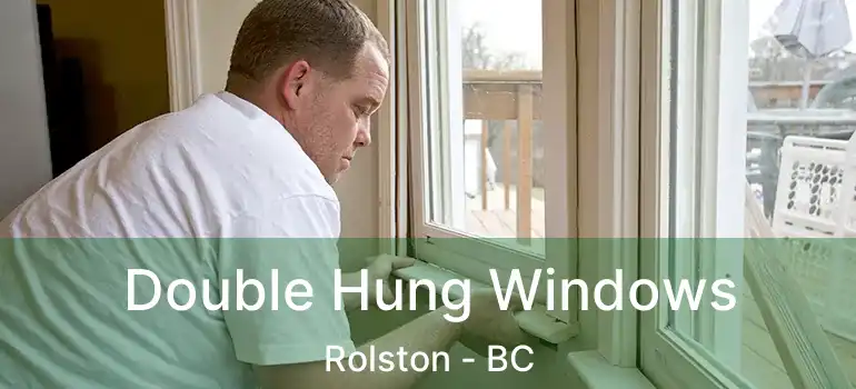  Double Hung Windows Rolston - BC