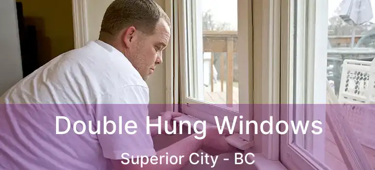  Double Hung Windows Superior City - BC