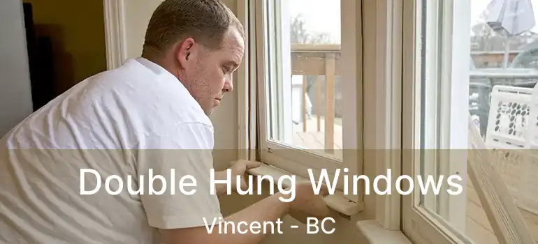  Double Hung Windows Vincent - BC