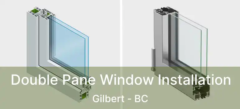  Double Pane Window Installation Gilbert - BC