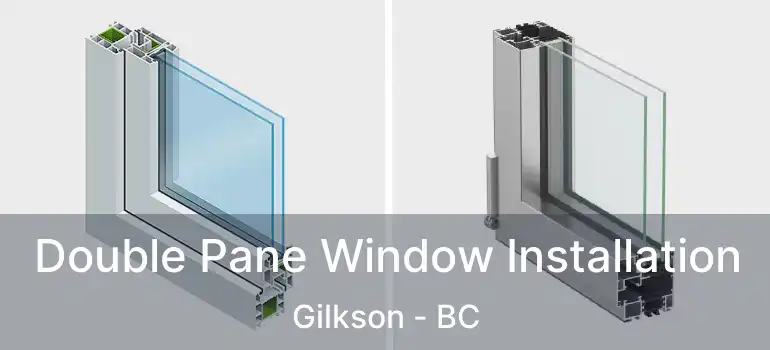  Double Pane Window Installation Gilkson - BC