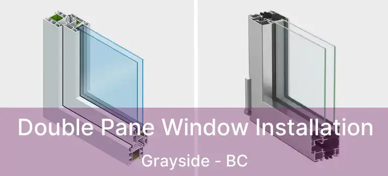  Double Pane Window Installation Grayside - BC
