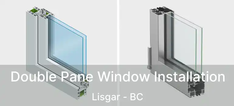 Double Pane Window Installation Lisgar - BC