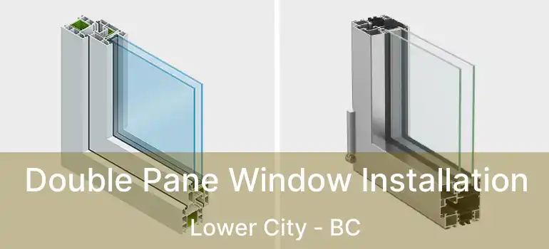  Double Pane Window Installation Lower City - BC