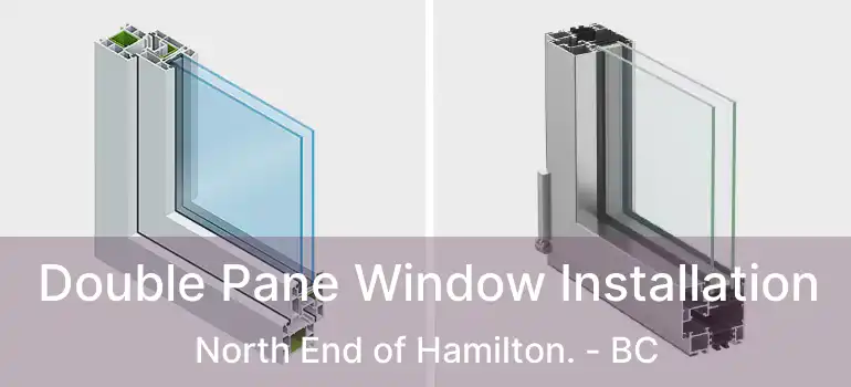  Double Pane Window Installation North End of Hamilton. - BC