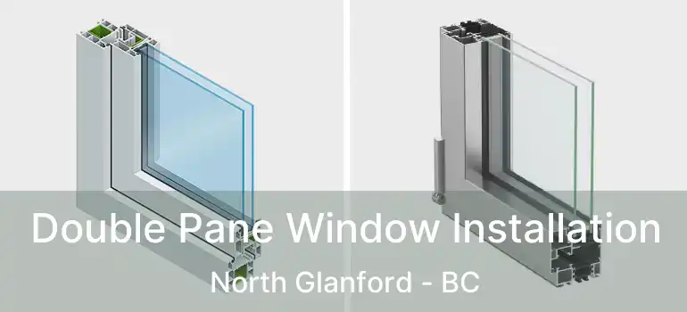  Double Pane Window Installation North Glanford - BC