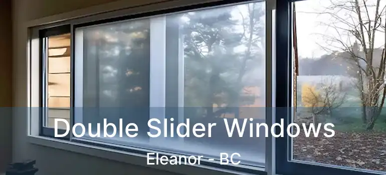  Double Slider Windows Eleanor - BC